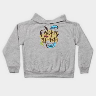 Teachers Sunglasses Summer Off Duty Vacation Mood On Beach Kids Hoodie